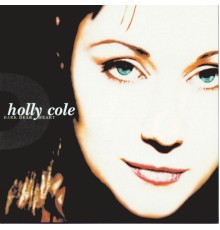 Holly Cole - Dark Dear Heart