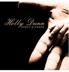 Holly Dunn - Daddy's Hand