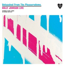 Holly Johnson - Unleashed From The Pleasuredome (Live at KOKO)