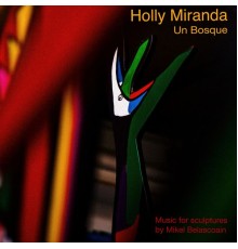 Holly Miranda - Un Bosque