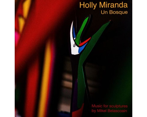 Holly Miranda - Un Bosque