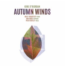 Holly Roadfeldt, Ann Moss, Peter Dutilly - Kirk O'Riordan: Autumn Winds