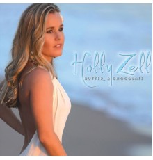 Holly Zell - Butter & Chocolate