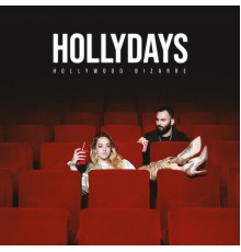 Hollydays - Hollywood Bizarre