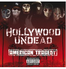 Hollywood Undead - American Tragedy