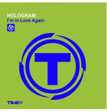 Hologram - I'm in Love Again