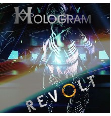 Hologram - Revolt