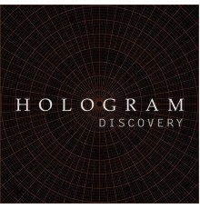 Hologram - Discovery