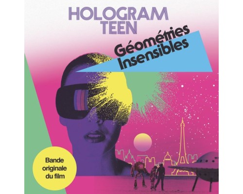 Hologram Teen - Géométries Insensibles