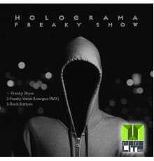 Holograma - Freaky Show