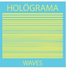 Holögrama - Waves