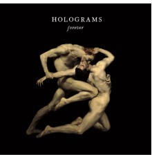 Holograms - Forever