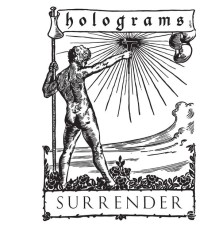 Holograms - Surrender