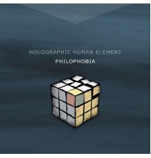 Holographic Human Element - Philophobia