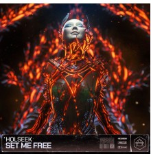 Holseek - Set Me Free