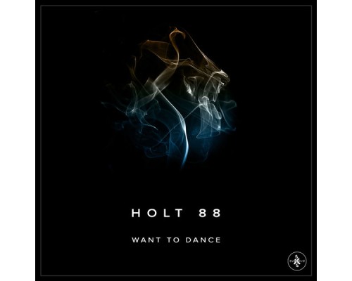 Holt 88 - Want To Dance