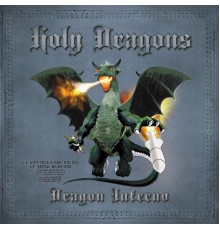 Holy Dragons - Dragon Inferno