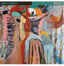 Holy Holy - Paint