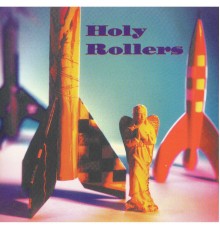 Holy Rollers - Holy Rollers