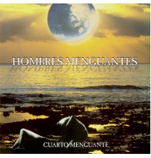 Hombres menguantes - Cuarto Menguante