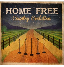 Home Free - Country Evolution