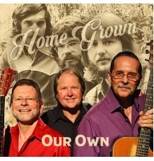 Home Grown - Our Own