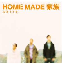 Home Made Kazoku - I Remember