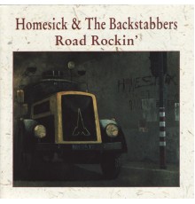 Homesick & The Backstabbers - Road Rockin'