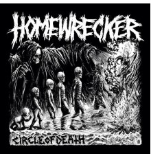 Homewrecker - Circle of Death