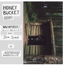 Honey Bucket - New Operation