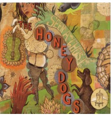 Honey Dogs - Seen A Ghost