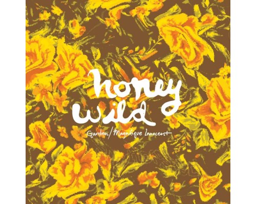 Honey Wild - Garden / Magnifique Innocent