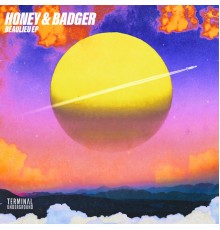 Honey & Badger - Beaulieu EP