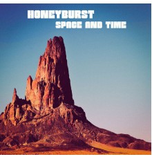 Honeyburst - Space and Time