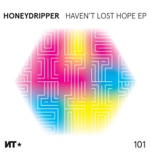 Honeydripper - Haven't Lost Hope EP