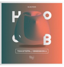 Hoob - Tekksteppa / Obsession 6