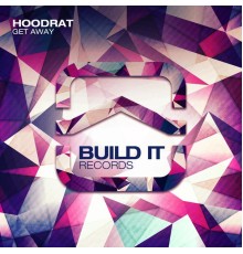 HoodRat - Get Away