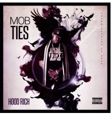 Hood Rich - Mob Ties