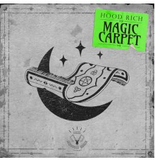 Hood Rich - Magic Carpet (Remixes)