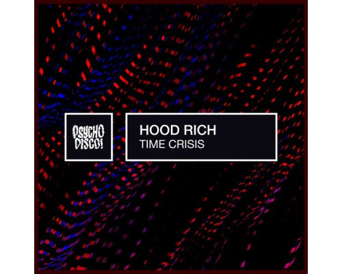 Hood Rich - Time Crisis