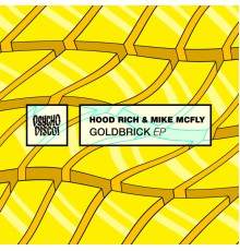 Hood Rich, Mike McFly - Goldbrick