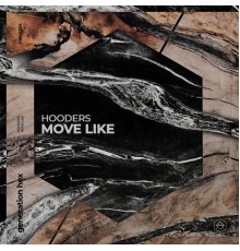 Hooders - Move Like