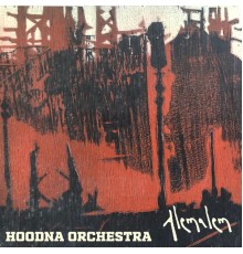 Hoodna Orchestra - Alem Alem