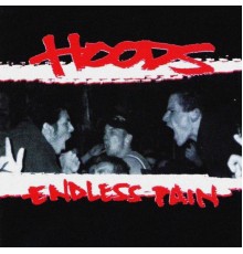 Hoods - Endless Pain