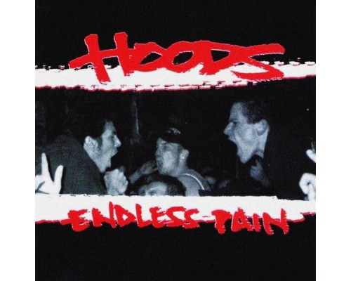 Hoods - Endless Pain