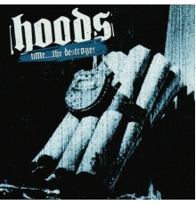 Hoods - Time the Destroyer