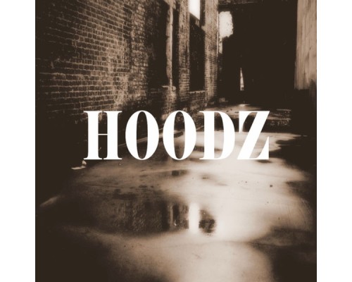 Hoodz - Hoodz