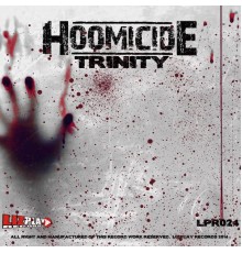 Hoomicide - Trinity (Original Mix)