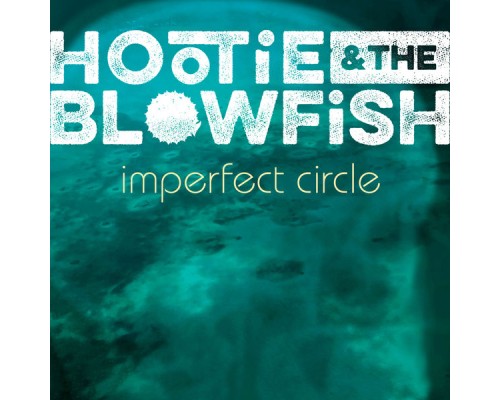 Hootie & The Blowfish - Imperfect Circle