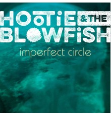 Hootie & The Blowfish - Imperfect Circle